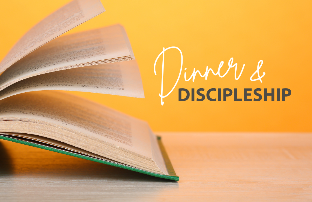 Dinner & Discipleship FEATURED image