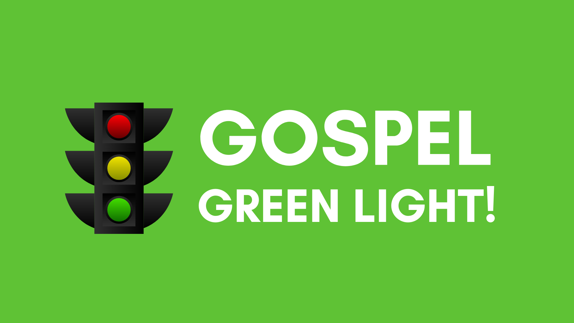 Gospel Green Light