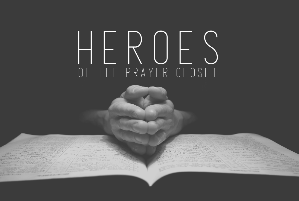 Heroes of the Prayer Closet banner