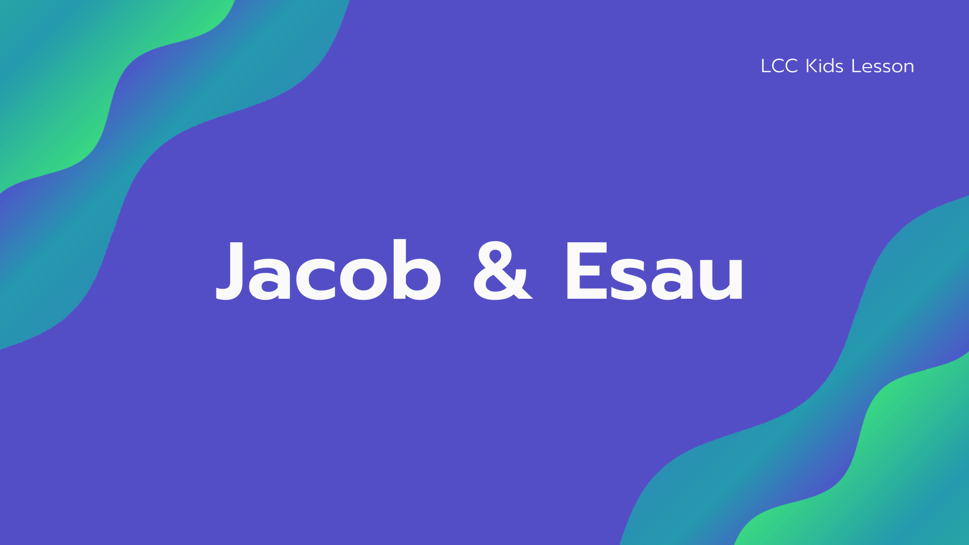 Jacob & Esau