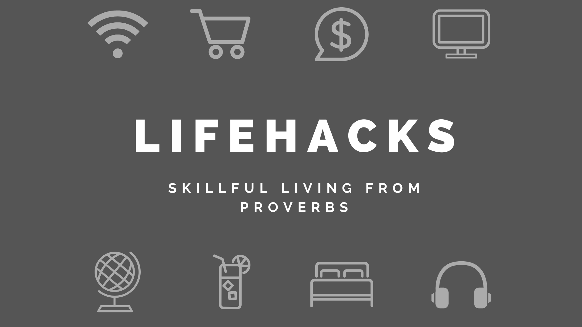 Lifehacks: Skillful Living from Proverbs