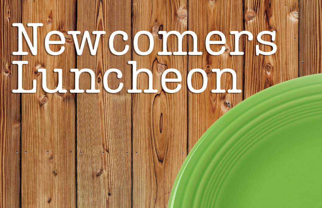 Newcomers Luncheon-Feature