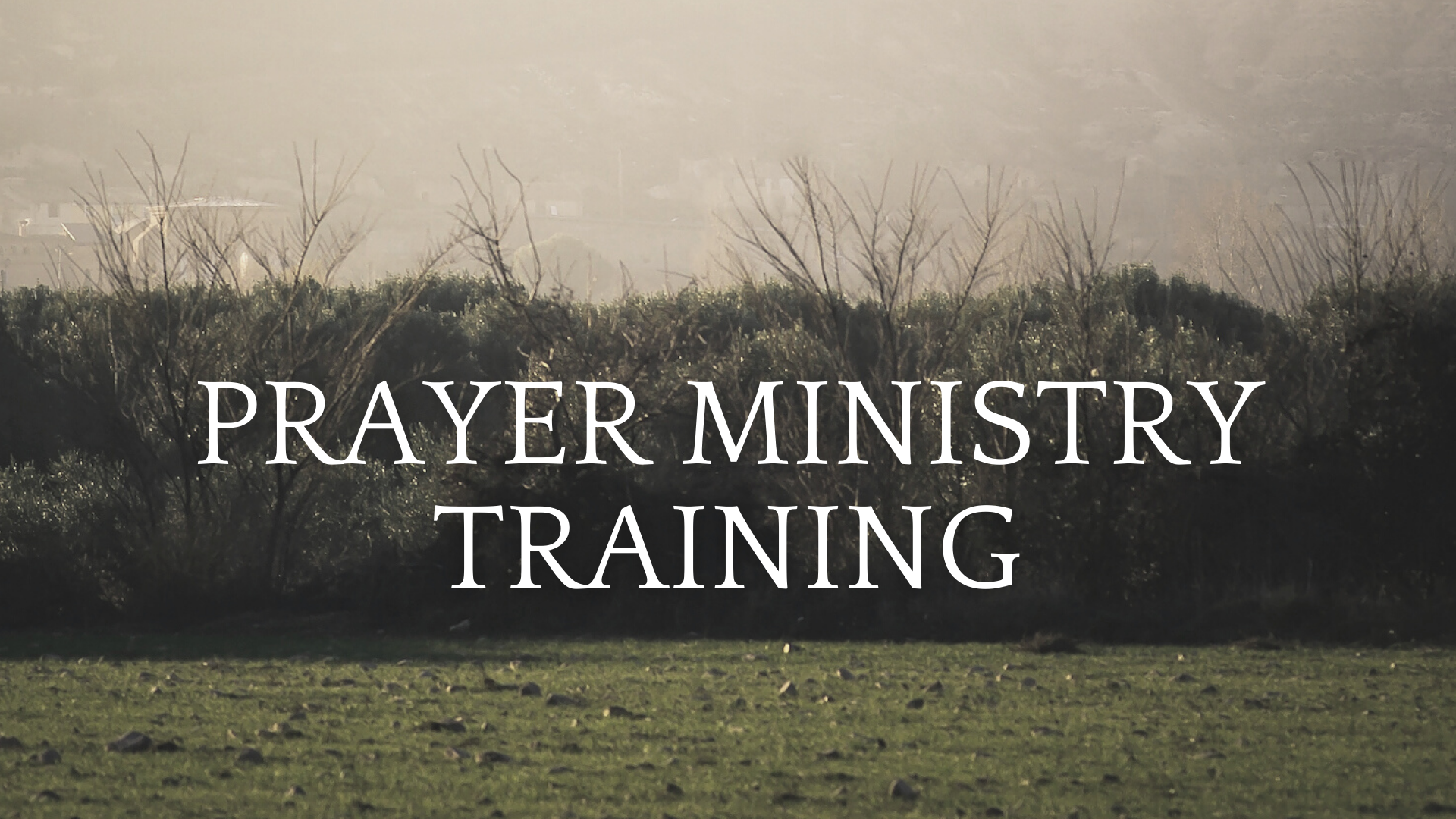 Prayer Ministry Training