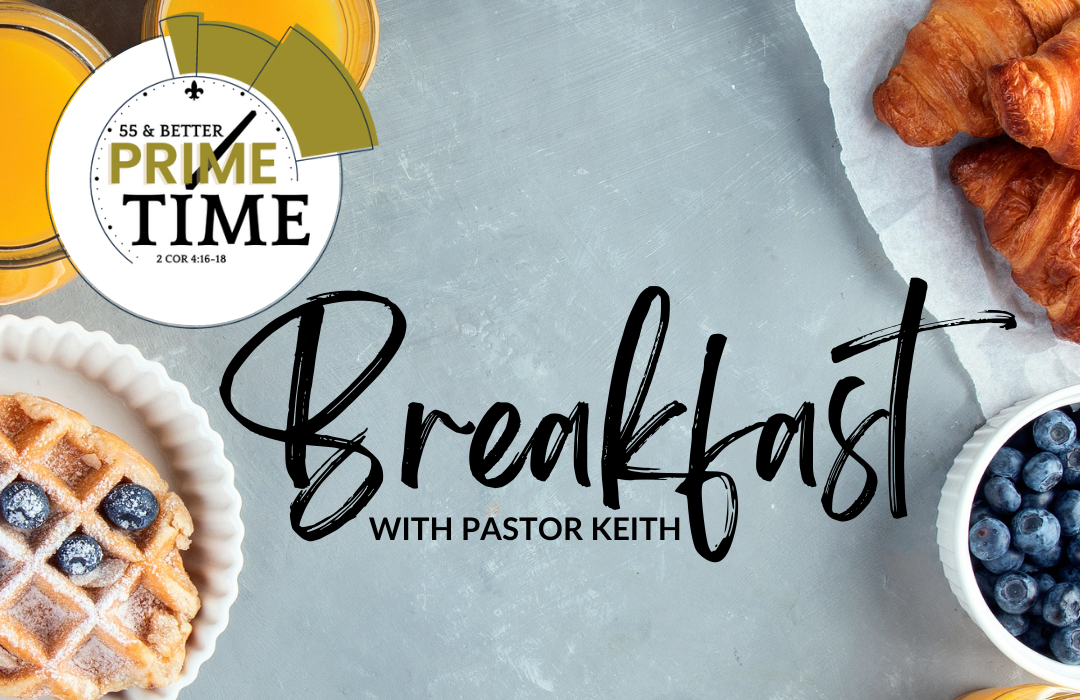 Primetime Breakfast with Pastor Keith