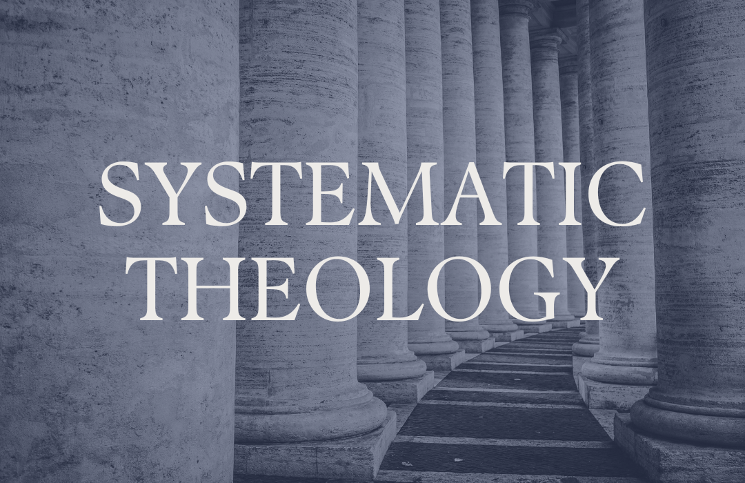 Systematic Theology: The Doctrine of God
