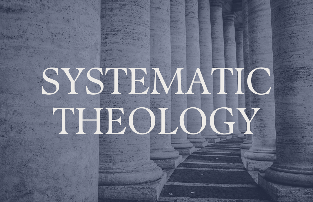Systematic Theology: The Doctrine of God banner