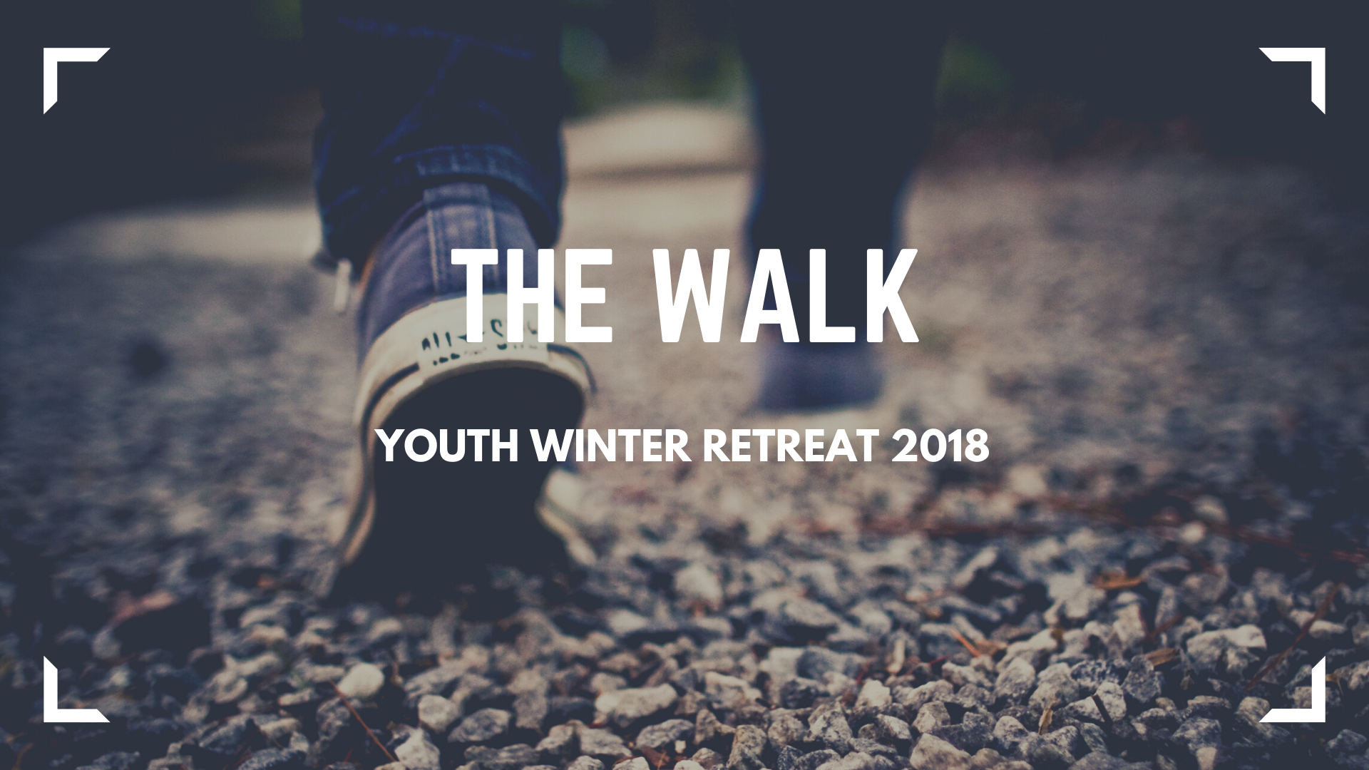 The Walk: Youth Winter Retreat 2018 banner