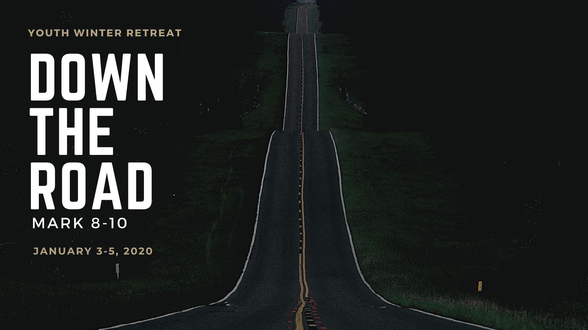 Down the Road: Youth Winter Retreat 2020
