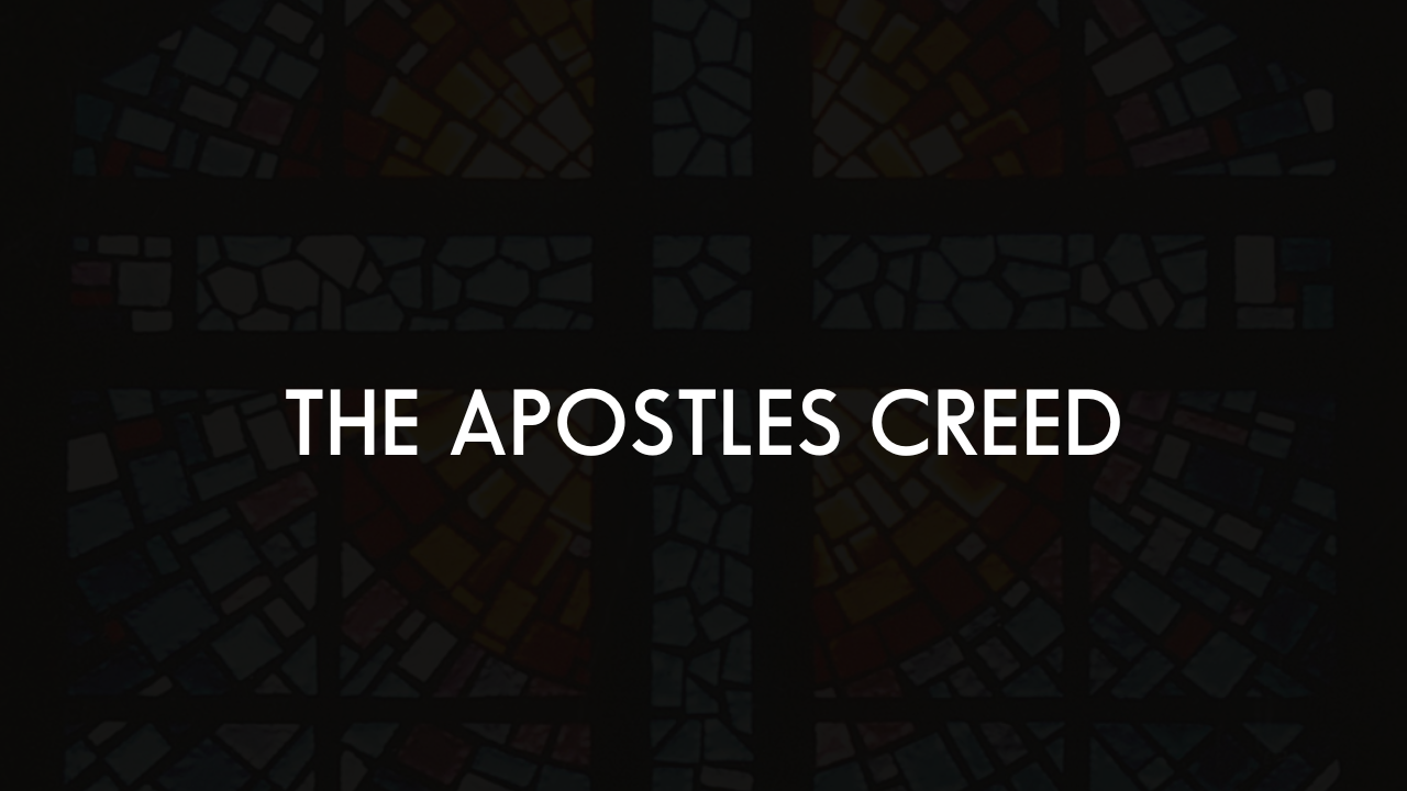 THE APOSTLES CREED