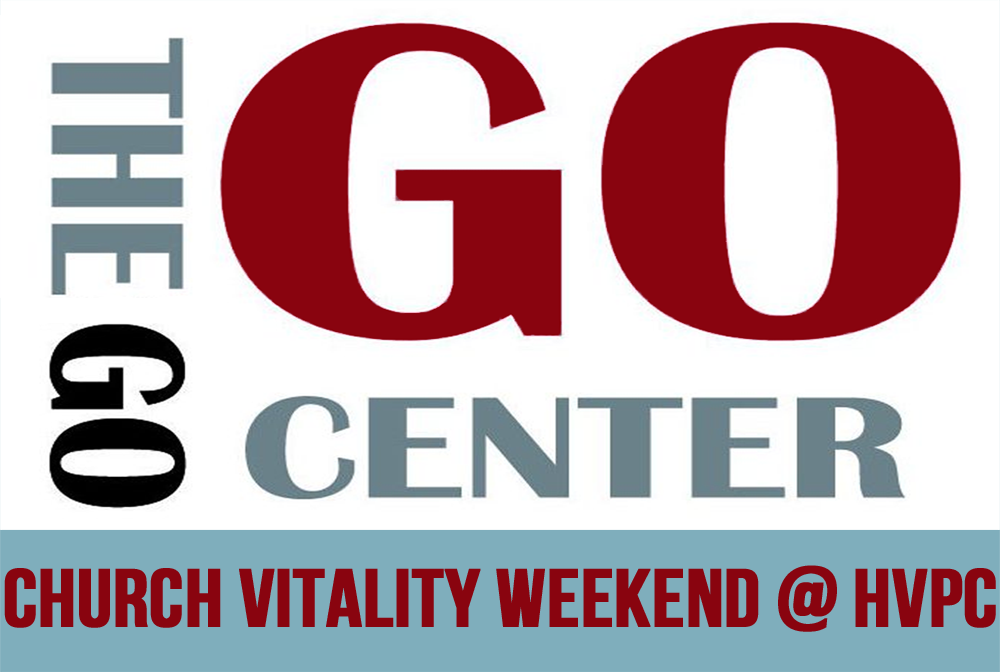 GO Center Church Vitality Weekend @ HVPC banner