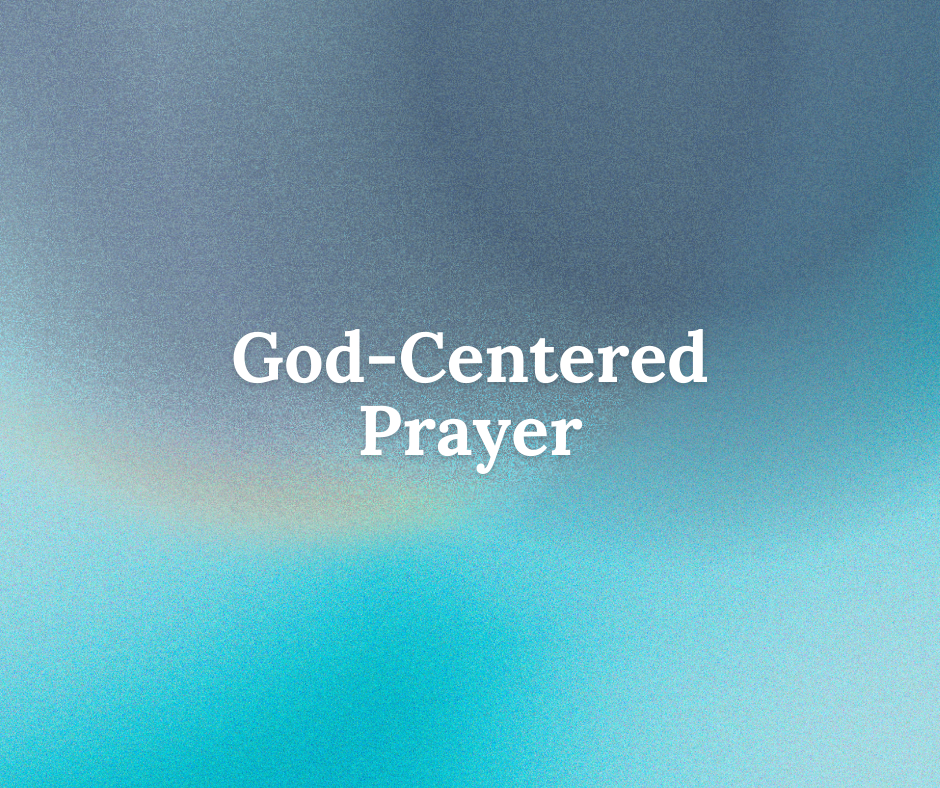 God-Centered Prayer 2023 series image
