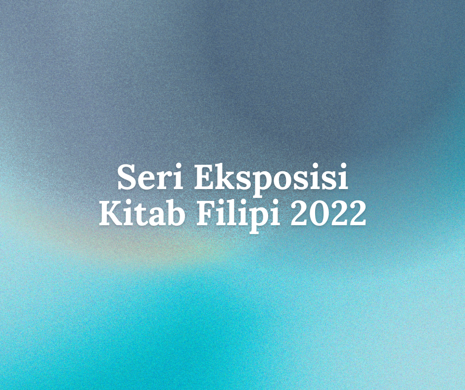 Seri Exposisi Kitab Filipi 2022 series image