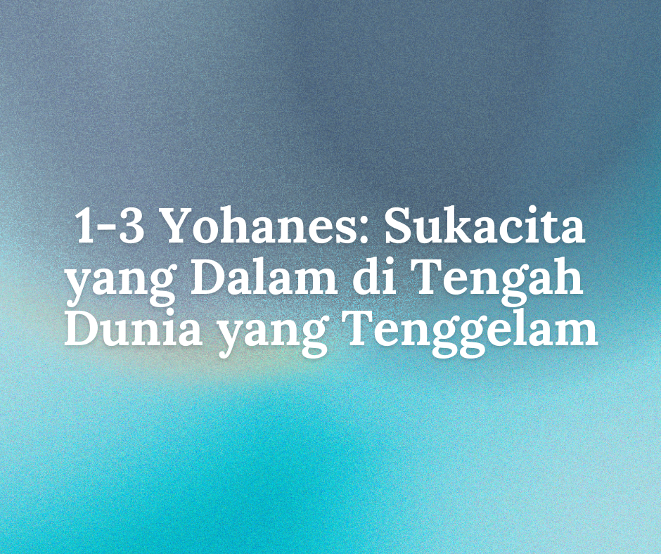 1-3 Yoh - Sukacita yang Dalam di Tengah Dunia yang Tenggelam series image