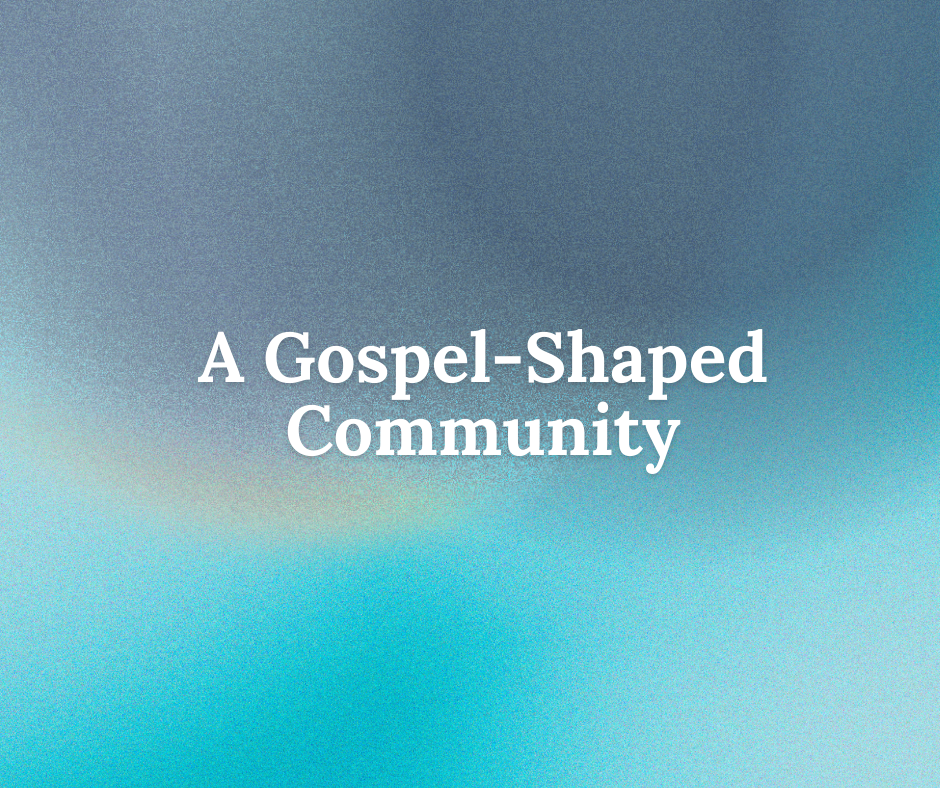 A Gospel-Shaped Community series image