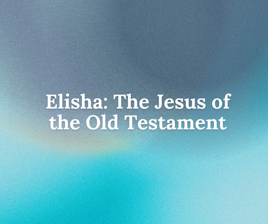 Elisha - The Jesus of the Old Testament series image