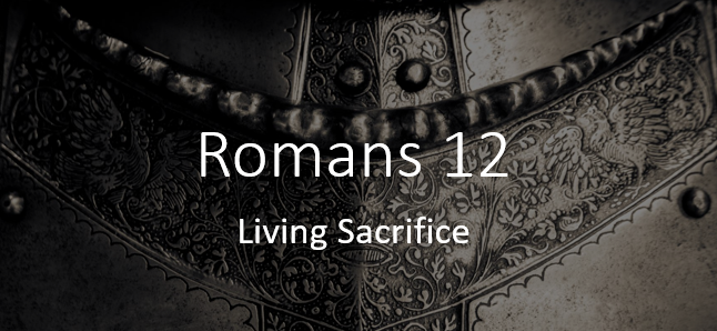 Romans 12 - A Living Sacrifice banner