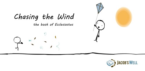 Chasing the Wind - Ecclesiastes banner