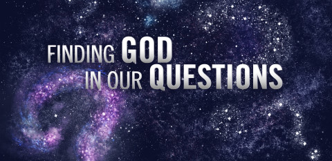 Finding God in Our Questions banner