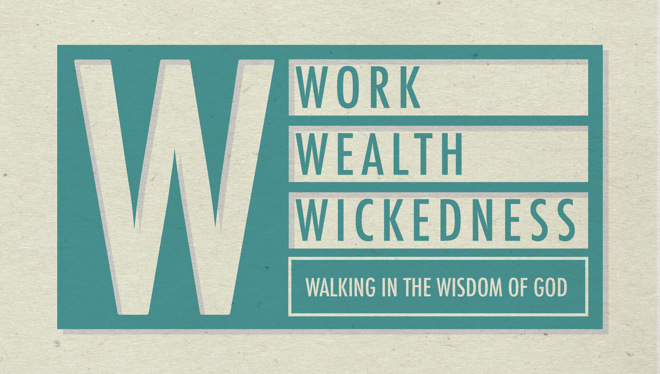 Work, Wealth and Wickedness banner
