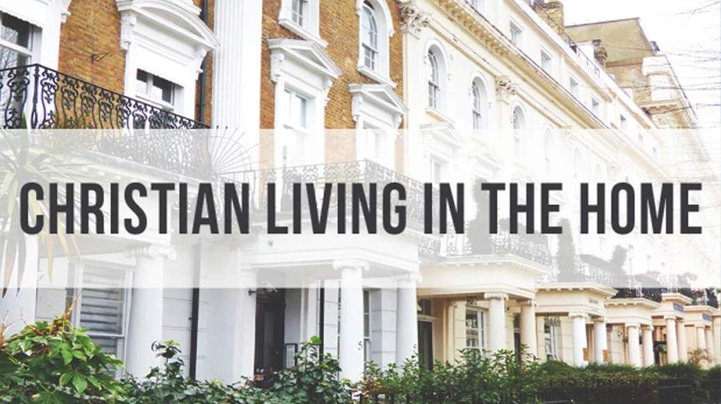 Christian Living in the Home banner