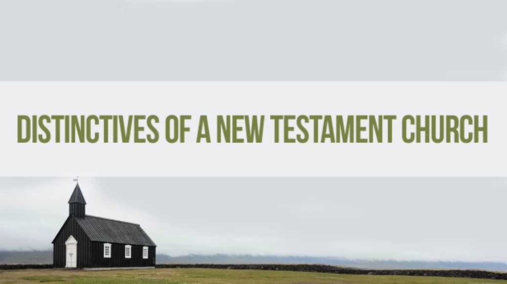Distinctives of a New Testament Church banner