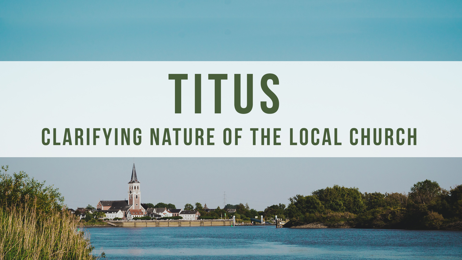 Titus — Clarifying Nature Of The Local Church banner