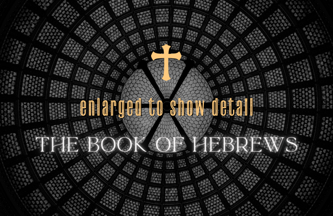 Enlarged To Show Detail - The Book of Hebrews banner