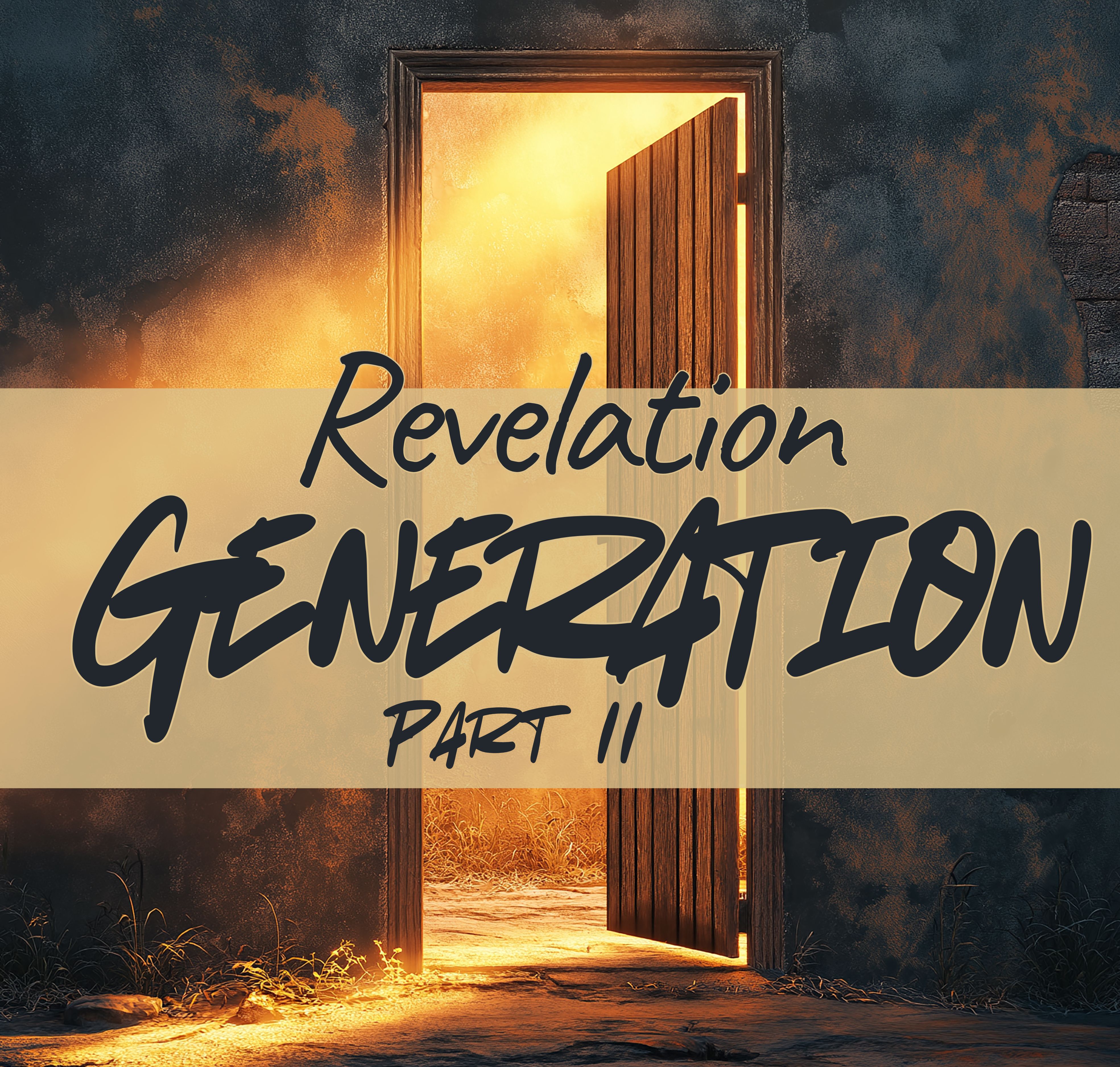 The Revelation Generation Part two