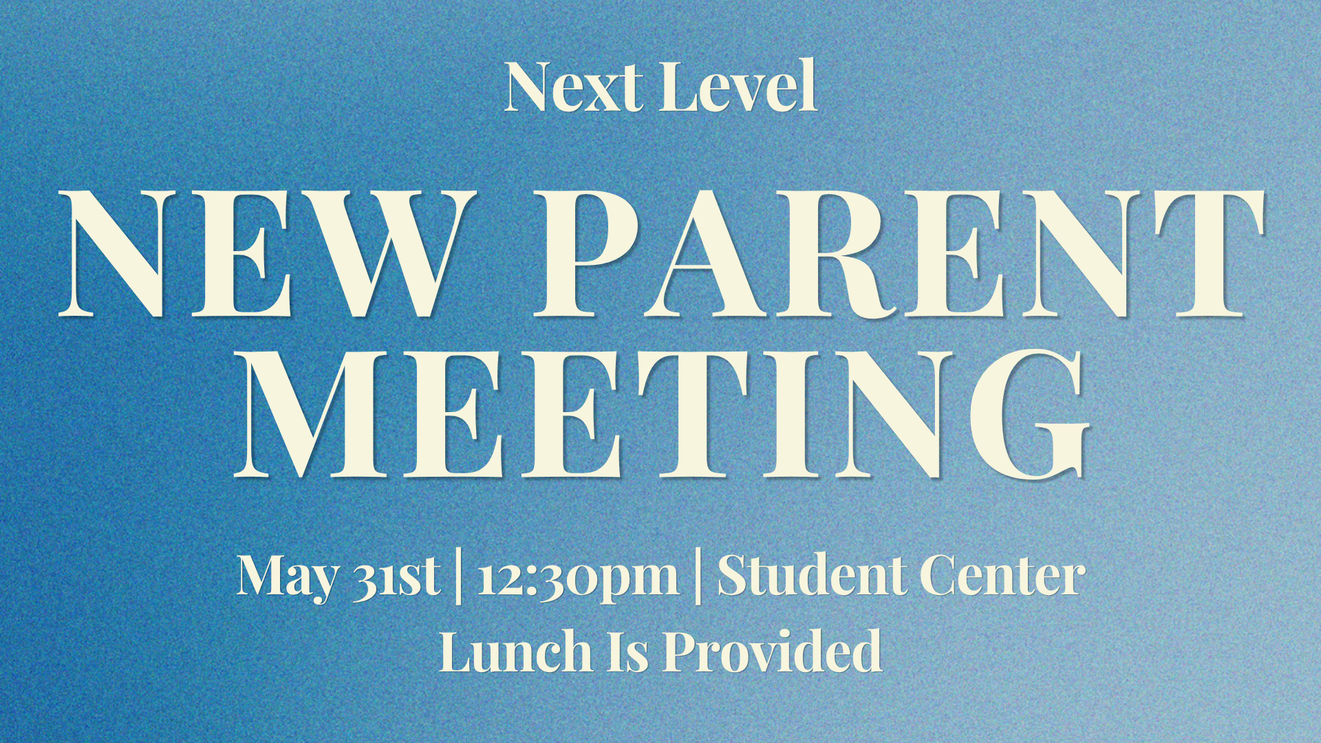 Next Level | New Parent Meeting | Announcement