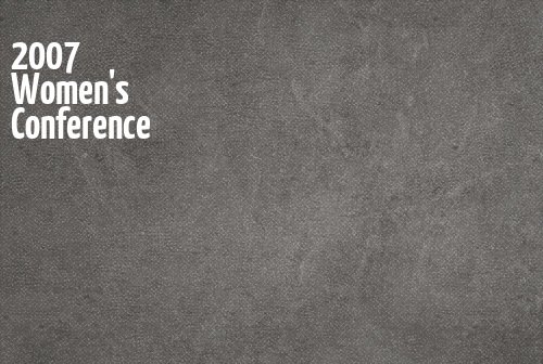 2007 Women's Conference