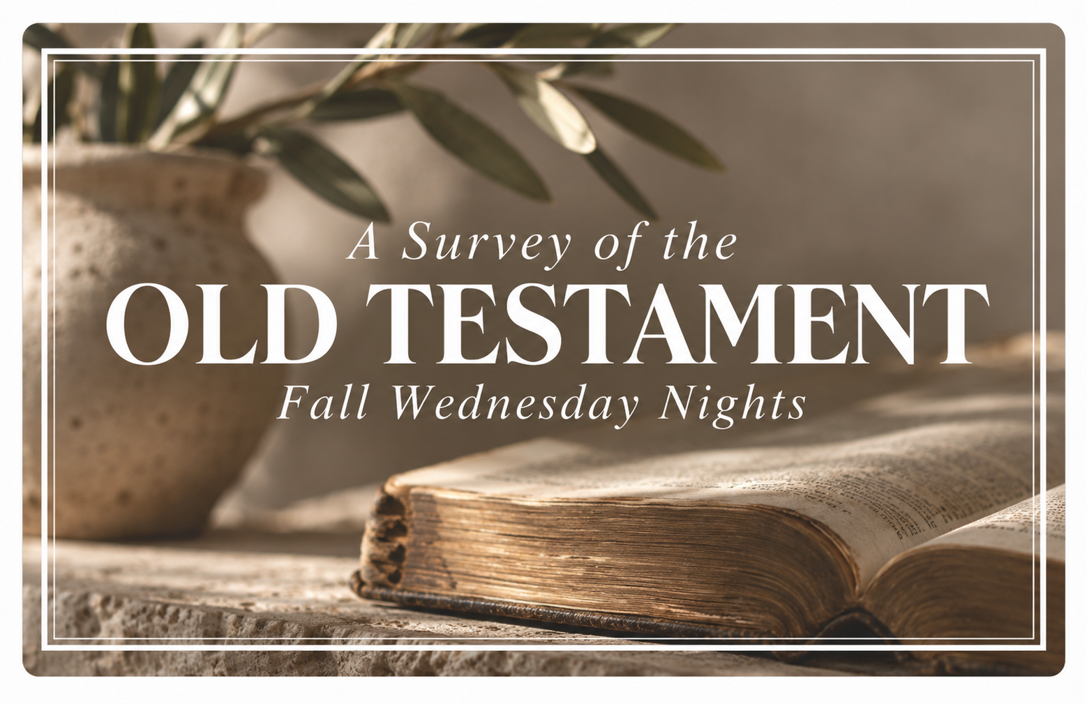 A Survey of The Old Testament: Fall Wednesday Nights image