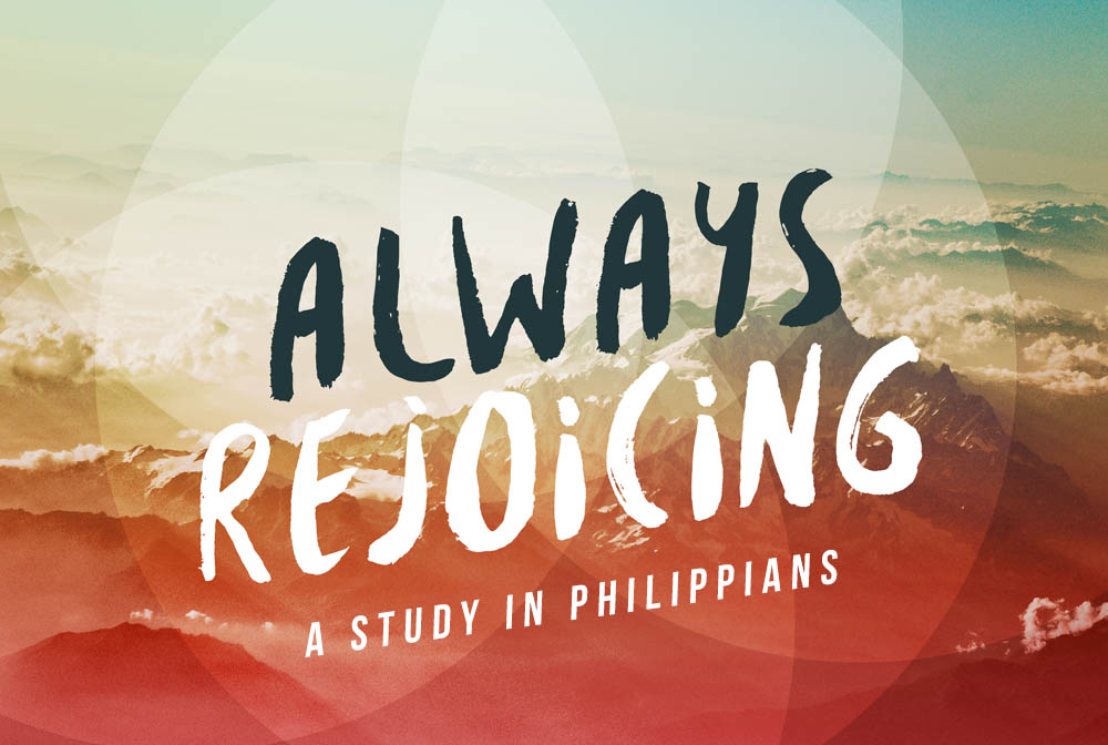 Always Rejoicing: A Study of Philippians banner