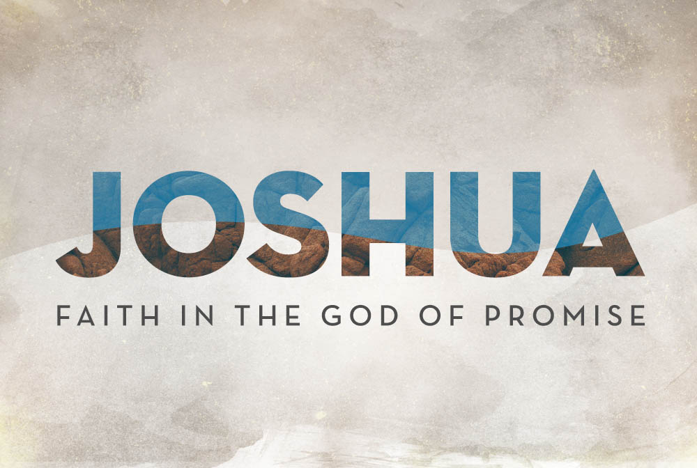 Joshua: Faith in the God of Promise banner