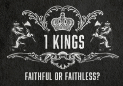 1 Kings: Faithful or Faithless? banner