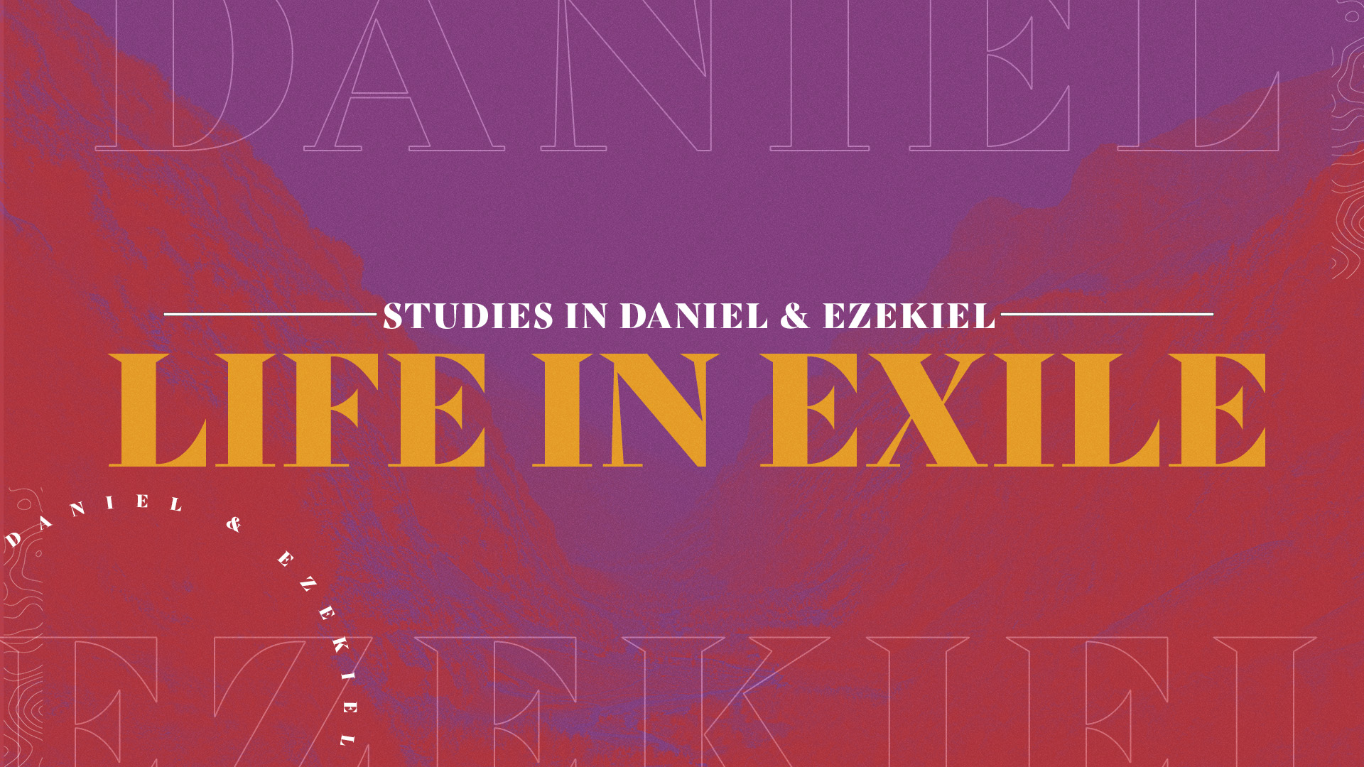 Life in Exile: Studies in Daniel and Ezekiel banner