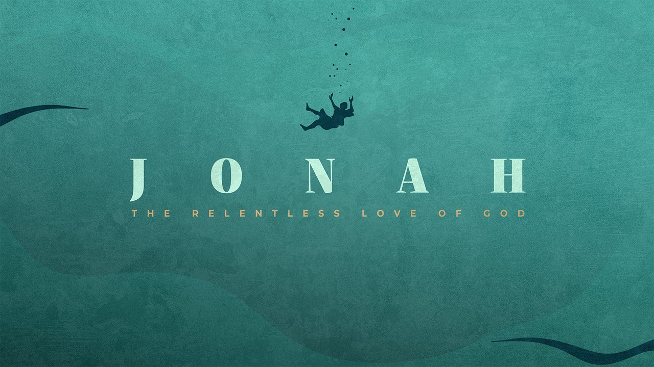 Jonah: The Relentless Love of God banner