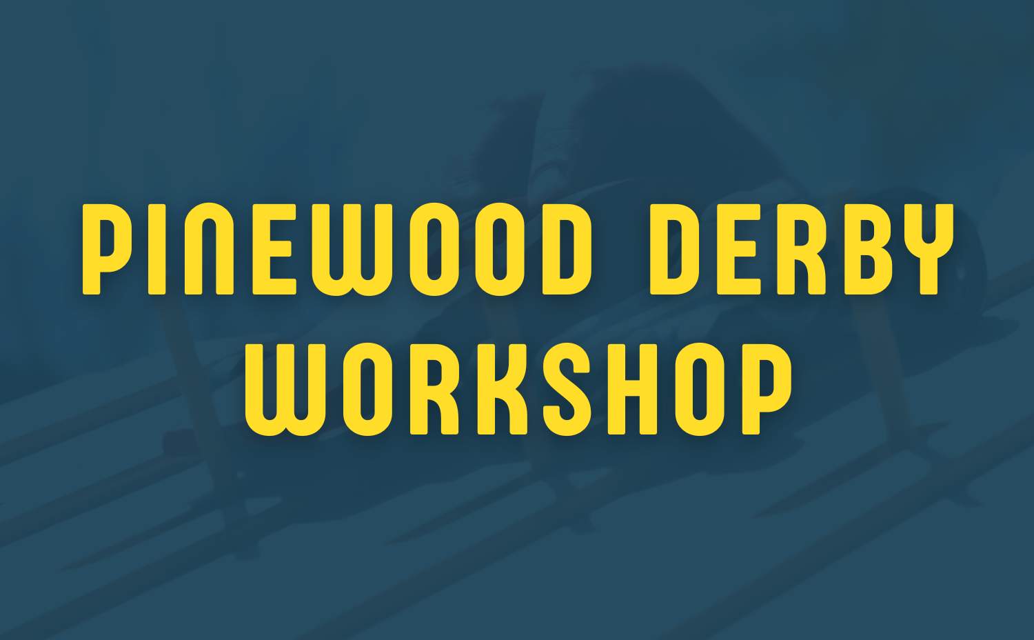 pinewood-derby-workshop