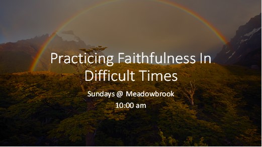 Practicing Faithfulness in Difficult Times banner
