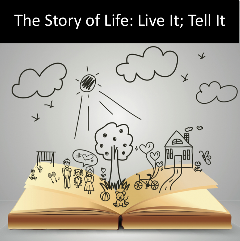 The Story of Life, Live It, Tell It banner