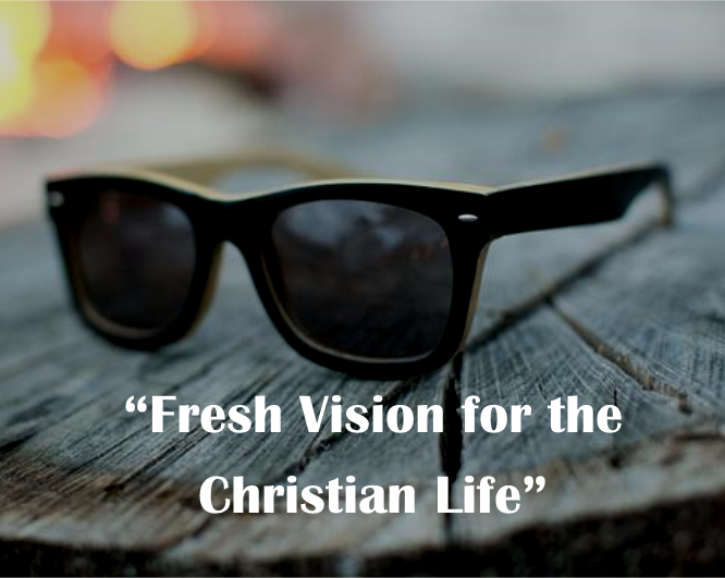 Fresh Vision for the Christian Life banner