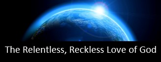 The Relentless, Reckless Love of God banner