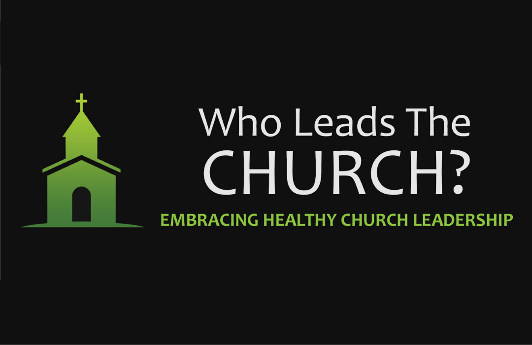 Who Leads the Church? banner