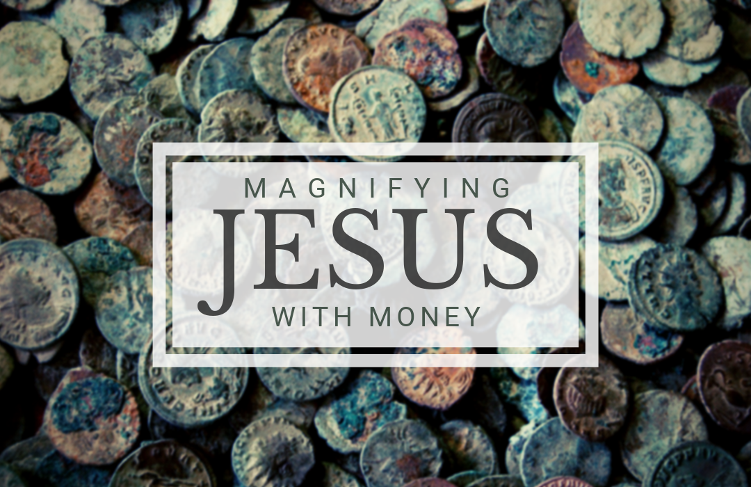 Magnifying Jesus with Money banner