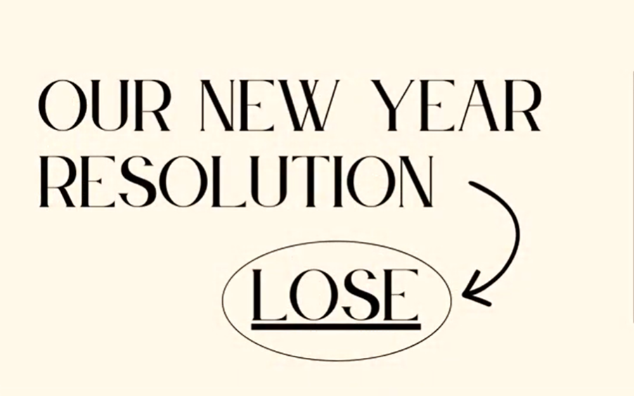 Our New Year's Resolution: LOSE banner