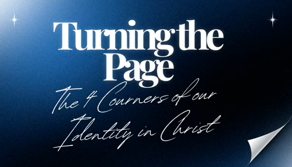 Turning the Page: The Four Corners of Our Identity in Christ banner
