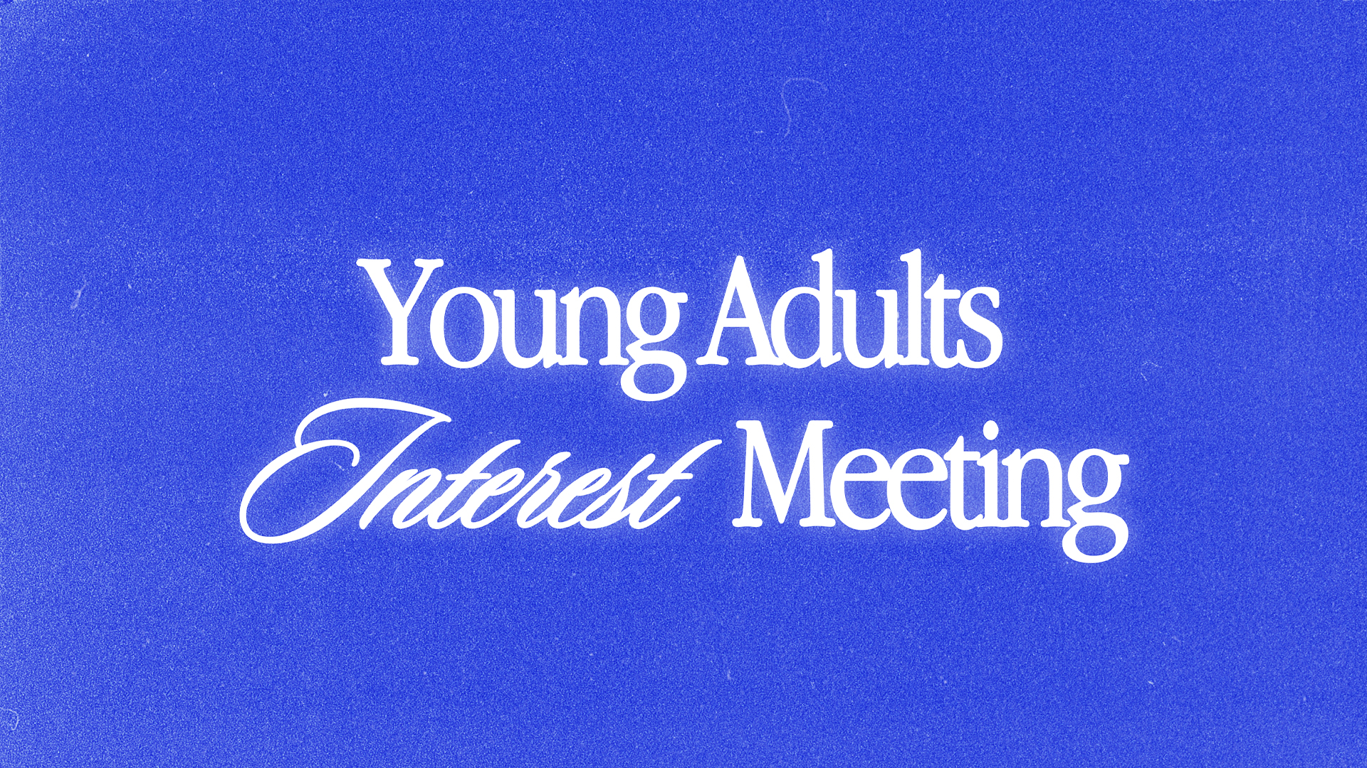 YAInterestMeeting_TrinityChurch_1920x1080_Main Title image