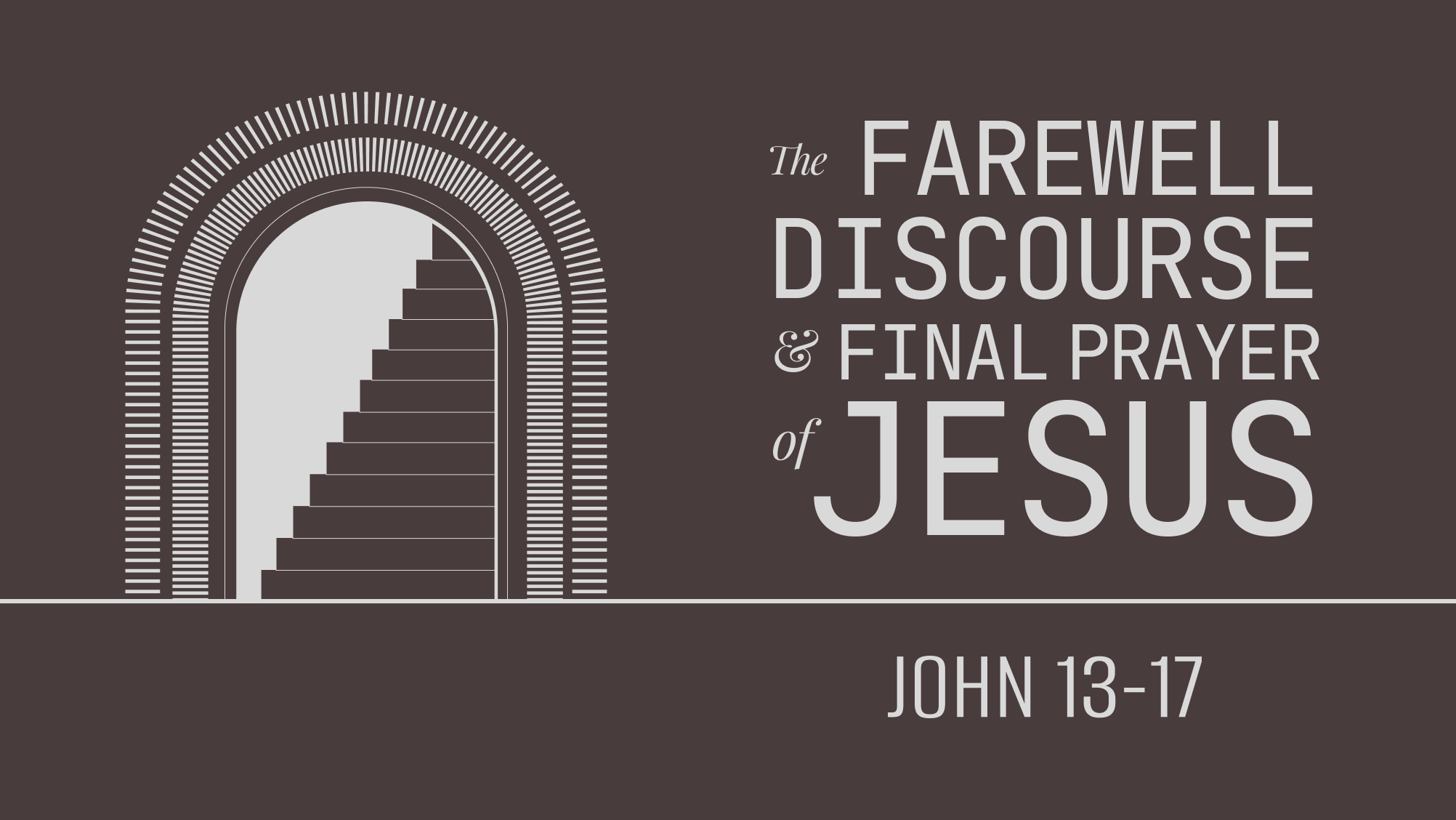 The Farewell Discourse and Final Prayer of Jesus banner