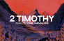 2 Timothy - A Call to Gospel Faithfulness image