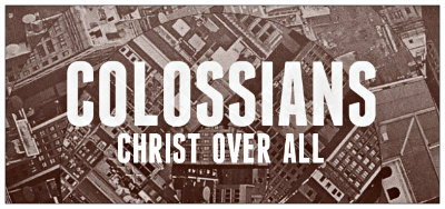 Colossians: Christ Over All image