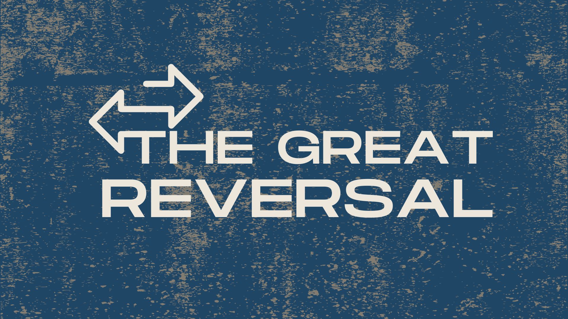 The Great Reversal banner